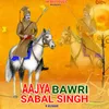 About Aajya Bawri Sabal Singh Song